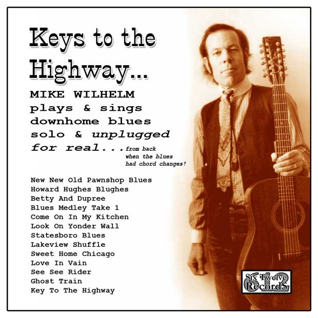 Mike Wilhelm CD Release - Keys to the Highway