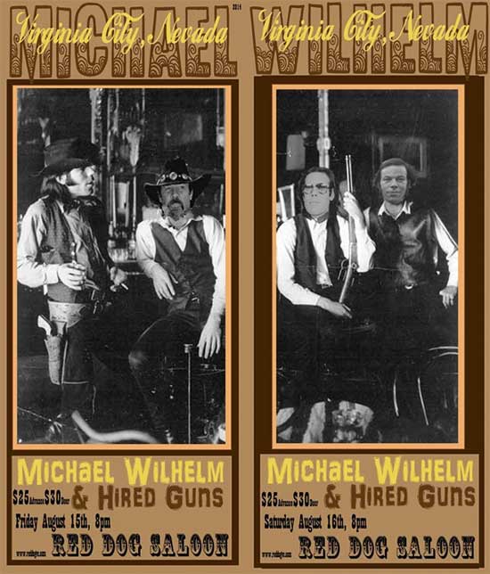 Michael Wilhelm & Hired Guns ~ Red Dog Saloon ~ Virginia City, Nevada ~ August 15 and 16, 2014 ~ 8 PM