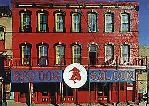 Red Dog Saloon photo front of building thanks to Mike Wilhelm