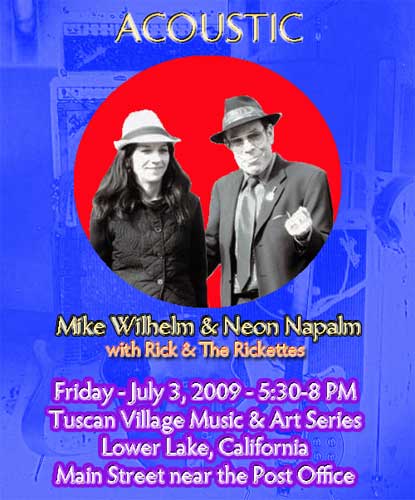 Mike Wilhelm, Neon Napalm, with Rick and the Rickettes - Tuscan Village Friday, July 3, 2009, 5:30-8 PM