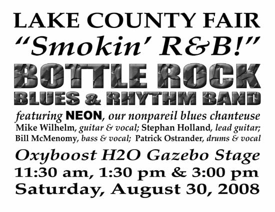 Bottle Rock Blues & Rhythm Band - Lake County Fair - Lakeport, CA - Saturday, August 28th - 11:30 AM - 1:30 PM - 3 P