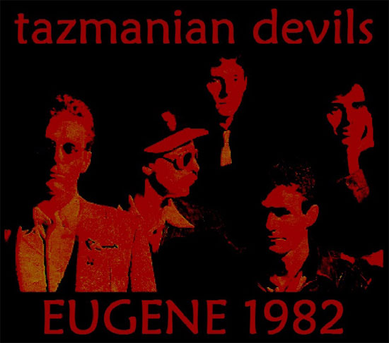 The Tazmanian Devils, Eugene, Oregon, 1982