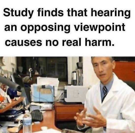 Study finds that hearing an opposing viewpoint causes no real harm.